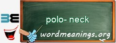 WordMeaning blackboard for polo-neck